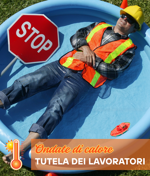 Ondate di calore: tutela dei lavoratori